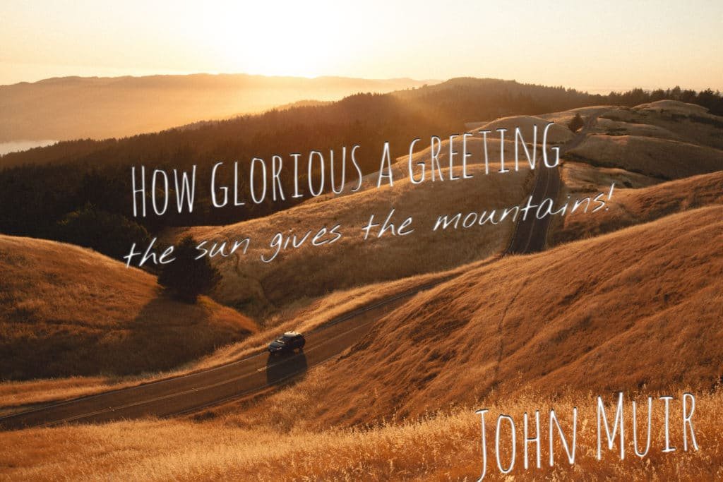 dylans-tours-john-muir-quotes-2redeux-muir-woods-tours-muir-woods-tour-san-francisco-tours-san-francisco-tour-sf-tours-sf-tour--1024x683 "how glorious a greeting the sun gives the mountains!" john muir quote